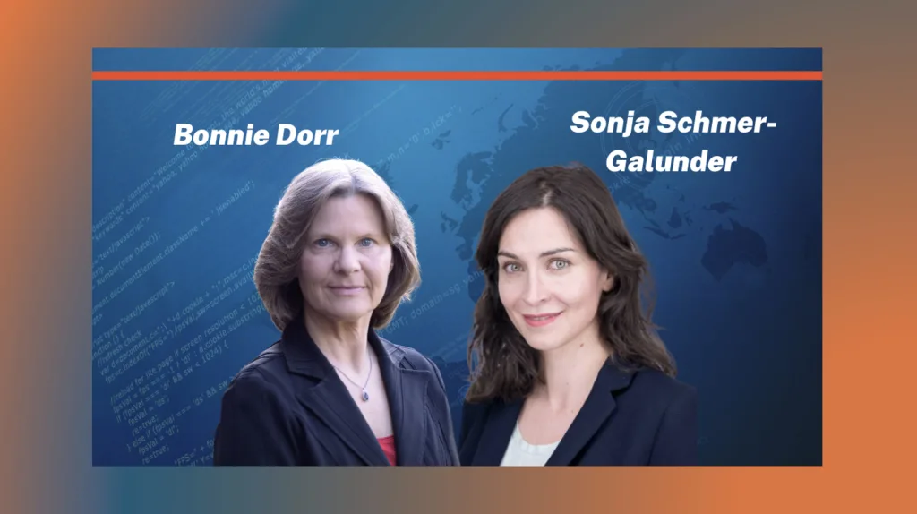 Bonnie Dorr, PH.D. & Sonja Schmer-Galunder