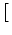 $\displaystyle \left[\vphantom{\begin{array}{cccc} \boldsymbol{\xi}_1 & \boldsymbol{\xi}_2 & \boldsymbol{\xi}_3 & \boldsymbol{\xi}_4 \end{array}}\right.$